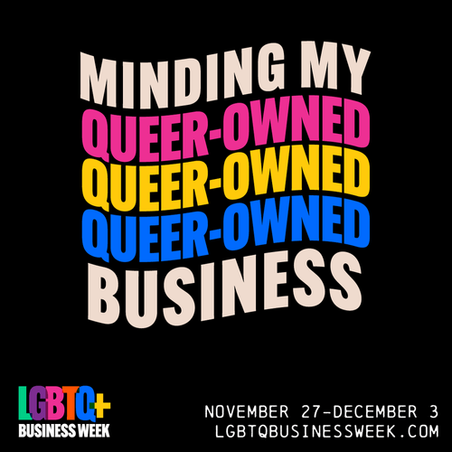 You’re invited to LGBTQ+ Business Week (Nov 27-Dec 3)! (The Balance Sheet: November 2, 2023)